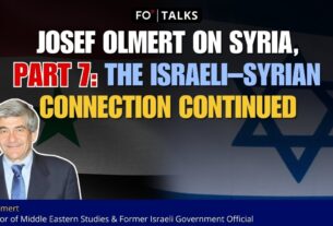 FO° Talks: Josef Olmert on Syria, Part 7: The Israeli–Syrian Connection Continued